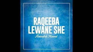 Raqeeba Lewane She [upl. by Aicrop139]