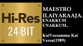 Enakum Unakum24Bit Hires I I KaiVeesamma KaiVeesu1989 I I Ilaiyaraja I I Arunmozhi I I S Janaki [upl. by Radmilla454]