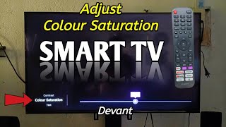 How to adjust colour saturation on Smart TV  DEVANT TV [upl. by Anauqal40]