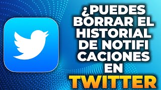 ¿Puedes borrar el historial de notificaciones en Twitter 2024 [upl. by Eznyl]