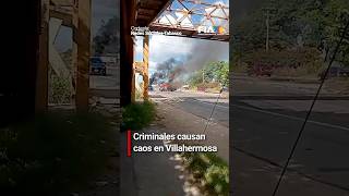 Criminales vuelven a sembrar el caos en Villahermosa Tabasco Hay vehículos incendiados [upl. by Harriett265]