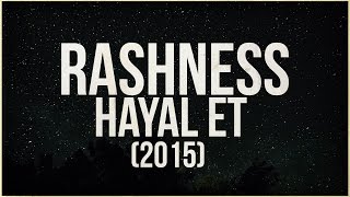 Rashness  Hayal Et 2015 [upl. by Getraer]