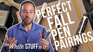 Perfect Fall Pen Pairings Top Pens Inks and Notebooks for the Season  The Write Stuff ep 37 [upl. by Idnek]