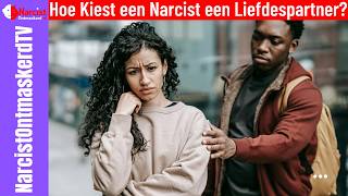 Hoe Kiest een Narcist een Liefdespartner [upl. by Manly818]