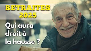 Retraite 2025  Qui aura droit à la hausse [upl. by Costanza624]