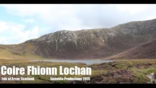 Coire Fhionn Lochan Isle Of Arran Scotland  Modern Day Exploring [upl. by Sissy]