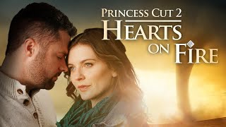 Princess Cut 2 Hearts on Fire  Full Movie  Love Bears All Things [upl. by Ennaeirrac]