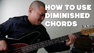 How To Use Diminished Chords  Learn A Simple Way To Apply Diminished Sounds To Your Bass Playing [upl. by Burnham444]