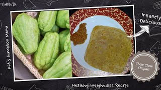 Chow Chow Chapati  Chow Chow Paratha  Weightloss Recipe  Breakfast Recipes  CAMVIN  Chayote [upl. by Chandler291]