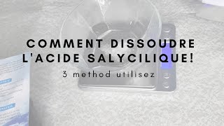 Comment dissoudre lacide salycilique en poudre   3 solvent qui fonts lacide salycilique [upl. by Nawek]