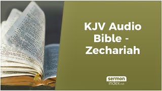 KJV Audio Bible  Zechariah [upl. by Noyahs157]