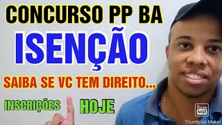 Concurso PP BA saiba como pedir a isenção da taxa de inscrição no concurso da polícia penal da Bahia [upl. by Berg]