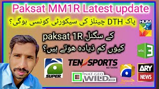 Paksat MM1 Latest update Paksat 1R signal kio thek nahi ho rahe [upl. by Nivra]