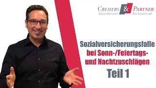 Sozialversicherungsfalle bei SonnFeiertags und Nachtzuschlägen Teil 1 [upl. by Estren]