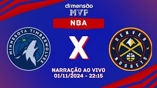 NBA 2425 MINNESOTA TIMBERWOLVES X DENVER NUGGETS NARRAÇÃO AO VIVO  Dimensão MVP [upl. by Adnesor]