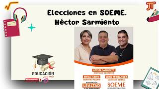 Elecciones en SOEME Héctor Sarmiento [upl. by Brita]