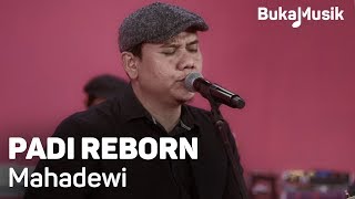 Padi Reborn  Mahadewi with Lyrics  BukaMusik [upl. by Arim]