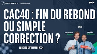 CAC40  fin du rebond ou simple correction   100 Marchés  soir  30092024 [upl. by Burley]