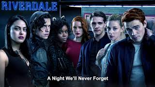 Riverdale Cast  A Night Well Never Forget  Riverdale 2x18 Music HD [upl. by Metzgar]