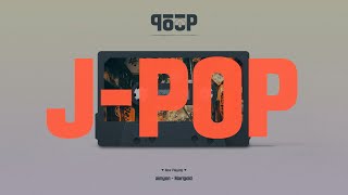 playlist 제이팝은 가슴을 뛰게 하는 뭔가가 있어 JPOP 플레이리스트 [upl. by Suoivatnom]