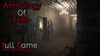 Anthology of FearFull Game WalkthoroughNo Commentary [upl. by Spiegleman94]