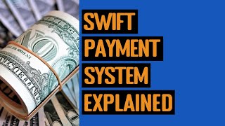 SWIFT Payment System Explained [upl. by Jacobsen]