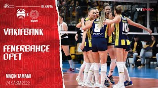 Maçın Tamamı  VakıfBank 🆚 Fenerbahçe Opet quotVodafone Sultanlar Ligiquot [upl. by Eidnil981]