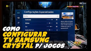 Como CONFIGURAR TV SAMSUNG CRYSTAL UHD 4K para JOGOS TU7000 TU8000 [upl. by Marylinda]