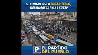 Congresista Edgar Tello Desemascara al SUTEP [upl. by Strohben]