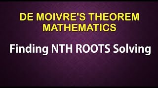 DE MOIVRES THEOREM mathematics finding nth roots of complex numbers and trigonometric identities [upl. by Leunad]