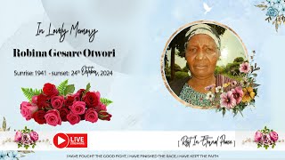 CELEBRATING THE LIFE OF ROBINA GESARE OTWORI [upl. by Jary]