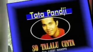 TATA PANDJI SO TALALU CINTA POP MANADO [upl. by Odele]