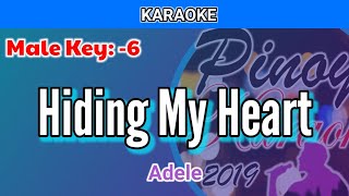 Hiding My Heart by Adele Karaoke  Male Key  6 [upl. by Tnairb]