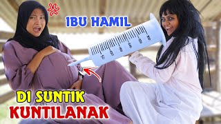 IBU HAMIL DI SUNTIK KUNTILANAK  CHIKAKU FAMILY [upl. by Plotkin309]