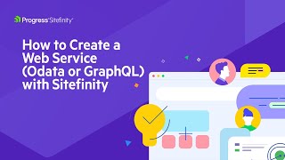 How to Create a Web Service Odata or GraphQL with Sitefinity [upl. by Hose]