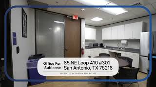 Office for Sublease 85 NE Loop 410 301 San Antonio TX 78216 [upl. by Zenas368]