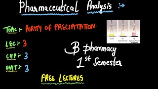 Purity Of Precipitation  Pharmaceutical Analysis  B PHARMACY 1ST SEMESTER ✅ [upl. by Pansir]