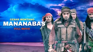 MANANABAS starring Cesar Montano FULL MOVIE [upl. by Mihar]