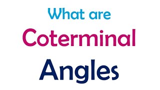 What are Coterminal Angles [upl. by Helve]