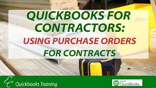 QuickBooks for Contractors Using Purchase Orders for Contracts [upl. by Atte]