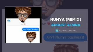 August Alsina quotNunyaquot Remix AUDIO [upl. by Gipps]