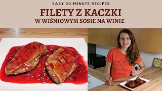 Soczyste piersi z kaczki w sosie wiśniowym Filety z kaczki Chrupiąca skórka Pyszny obiad [upl. by Ellehcit]