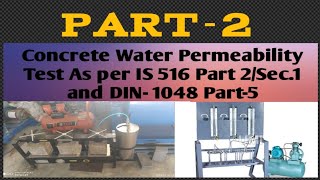 PART2 Water Permeability test as per IS 516 part 2  sec1 2018 amp DIN1048 part 5 [upl. by Schriever]