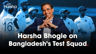 Harsha Bhogle on Bangladesh’s Test Squad [upl. by Akcirre]