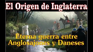 El Origen de Inglaterra  Anglosajones y Vikingos [upl. by Laleb]