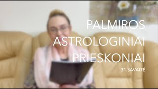 31sav PALMIROS ASTROLOGINIAI PRIESKONIAI 2023 07310806 [upl. by Marentic903]