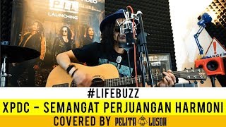 LifeBuzz Pelita Lusoh  Semangat Perjuangan Harmoni Originally performed by XPDC [upl. by Lilyan]