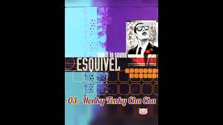 ESQUIVEL 🥸 See it in Sound🎵  FULL ALBUM  19601999 espacial lounge [upl. by Lennox324]