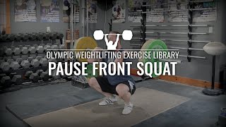 Pause Front Squat  Olympic Weightlifting Exercise Library [upl. by Adamik]