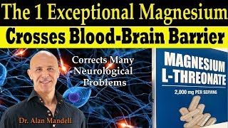 The 1 Exceptional Magnesium that Corrects Many Neurological Problems  Dr Alan Mandell DC [upl. by Rumpf]